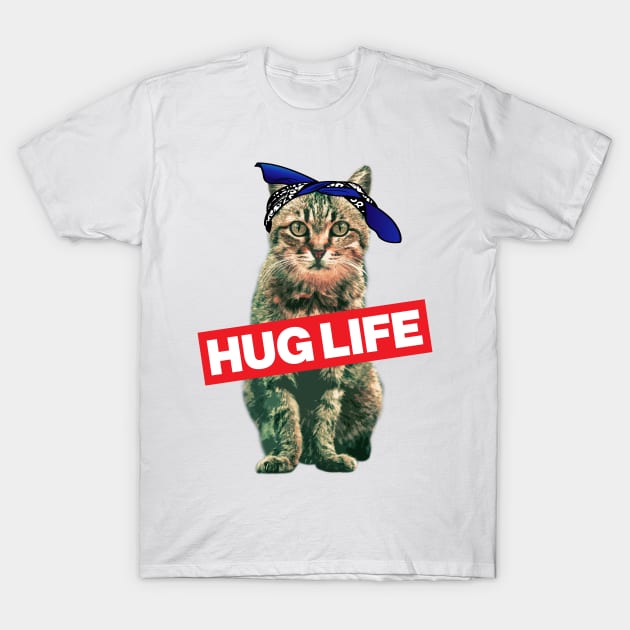 Hug Life Kitty Cat Thug Gangsta' Kitty Cat T-Shirt by ourwackyhome